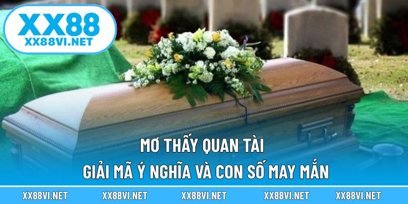 mơ thấy quan tài